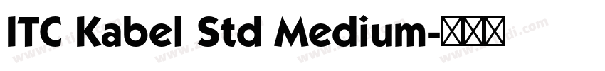 ITC Kabel Std Medium字体转换
